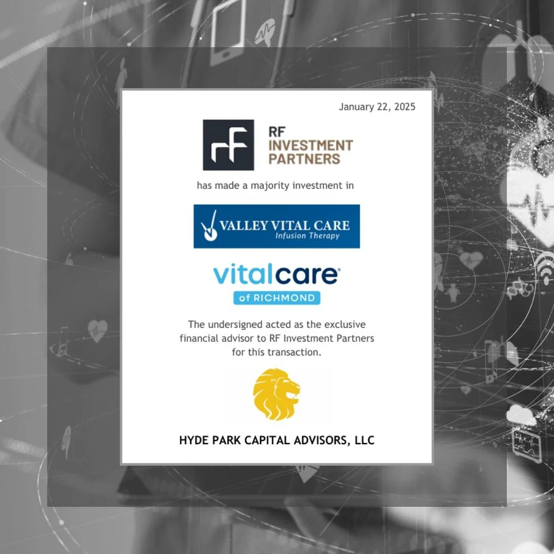 RF Investment Partners completes majority investment in Valley Vital Care and VitalCare of Richmond; Hyde Park Capital serves as exclusive financial advisor for the transaction, dated January 22, 2025.